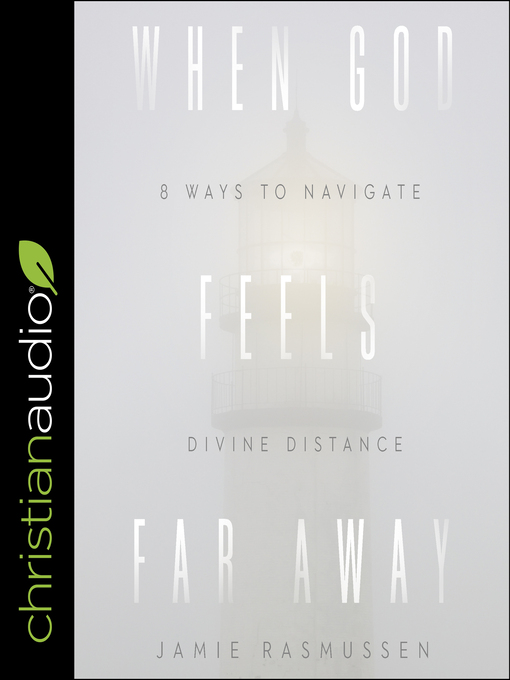 Title details for When God Feels Far Away by Jamie Rasmussen - Available